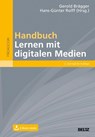 Handbuch Lernen mit digitalen Medien - Gerold Brägger ; Hans-Günter Rolff - 9783407831965