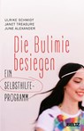 Die Bulimie besiegen - Ulrike Schmidt ; Janet Treasure ; June Alexander - 9783407864093