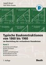 Typische Baukonstruktionen von 1860 bis 1960. Band 3 - Rudolf Ahnert ; Karl Heinz Krause - 9783410211358