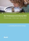 Die Trinkwasserverordnung 2023 - Ulrich Borchers ; Karin Gerhardy - 9783410315131