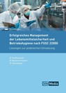 Erfolgreiches Management der Lebensmittelsicherheit und Betriebshygiene nach FSSC 22000 - Grit Reimann - 9783410318149