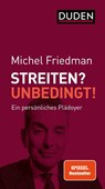 Streiten? Unbedingt! - Michel Friedman - 9783411059898