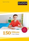 150 Diktate 2. bis 4. Klasse: Regeln und Texte zum Üben - Claudia Fahlbusch ; Sandra Schauer ; Alexandra Thiel ; Andrea Wimmer - 9783411726004