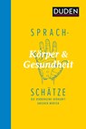 Sprachschätze - Körper und Gesundheit - Dudenredaktion - 9783411740062
