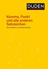 Komma, Punkt und alle anderen Satzzeichen - Dudenredaktion - 9783411744947