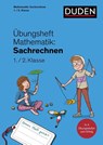 Übungsheft Mathematik - Sachrechnen 1./2. Klasse - Kim Wagner - 9783411762927