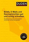 Briefe, E-Mails und Kurznachrichten gut und richtig schreiben - Ingrid Stephan - 9783411913046
