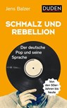 Schmalz und Rebellion - Jens Balzer - 9783411913930
