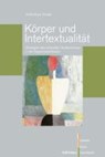 Visser, A: Körper und Intertextualität - VISSER,  Anthonya - 9783412208158