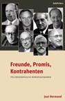 Freunde, Promis, Kontrahenten - Jost Hermand - 9783412216382