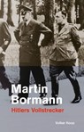 Martin Bormann - Volker Koop - 9783412506780