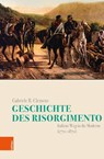 Geschichte des Risorgimento - Clemens Gabriele - 9783412520946