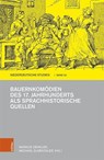 Bauernkomodien des 17. Jahrhunderts als sprachhistorische Quellen - Markus Denkler ; Michael Elmentaler - 9783412525101
