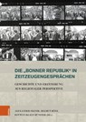 Die 'Bonner Republik' in Zeitzeugengesprächen - Alexander Olenik ; Helmut Rönz ; Keywan Klaus Münster - 9783412527969