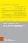 Großlandschaftliche Dialektworterbucher zwischen Linguistik und Landeskunde - Antje Dammel ; Markus Denkler - 9783412529932