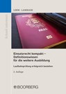 Einsatzrecht kompakt - Definitionswissen für die weitere Ausbildung - Patrick Lerm ; Dominik Lambiase - 9783415069695