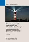 Krisenmanagement in Unternehmen und öffentlichen Einrichtungen - Jörg H. Trauboth - 9783415071728