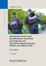 Hessisches Gesetz über die öffentliche Sicherheit und Ordnung und Verordnung zur Durchführung des Hessischen Gesetzes über die öffentliche Sicherheit und Ordnung und zur Durchführung des Hessischen Freiwilligen-Polizeidienst-Gesetzes (HSOG und HSOG-DVO) - Peter Schmidt - 9783415073661