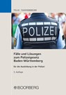 Fälle und Lösungen zum Polizeigesetz Baden-Württemberg - Enrico Tille ; Steffen Tanneberger - 9783415077157