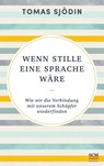 Wenn Stille eine Sprache wäre - Tomas Sjödin - 9783417000023