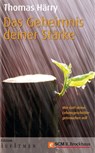 Das Geheimnis deiner Stärke - Thomas Härry - 9783417210088