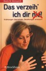 Das verzeih' ich Dir (nie)! - Beate M. Weingardt - 9783417219586
