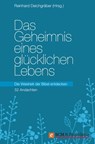 Das Geheimnis eines glücklichen Lebens -  - 9783417220193