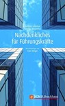Nachdenkliches für Führungskräfte - Claudius Rosenthal ; Matthias Schreiber - 9783417226935