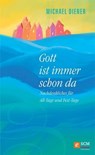 Gott ist immer schon da - Michael Diener - 9783417227307