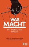 Was Macht mit Menschen macht - Markus Liebelt - 9783417229097