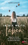 In die Weite leben - Elena Schulte - 9783417229813