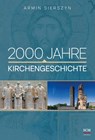 2000 Jahre Kirchengeschichte - Armin Sierszyn - 9783417254846