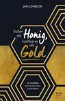 Süßer als Honig, kostbarer als Gold - Jan Johnson - 9783417268331