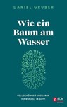 Wie ein Baum am Wasser - Daniel Gruber - 9783417270365