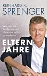 Elternjahre - Reinhard K. Sprenger - 9783421070005