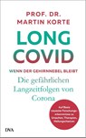 Long Covid - wenn der Gehirnnebel bleibt - Martin Korte - 9783421070081