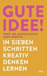Gute Idee! - Martin Korte ; Gaby Miketta - 9783421070173