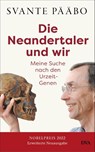 Die Neandertaler und wir - - Svante Pääbo - 9783421070203