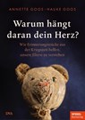 Warum hängt daran dein Herz? - Hauke Goos ; Annette Goos - 9783421070319