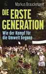 Die Erste Generation - Markus Brauckmann - 9783421070371