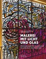 Malerei mit Licht und Glas - Cornelia Heller ; Doreen Poschl ; Sabine Ullrich ; Holger Brulls - 9783422801912