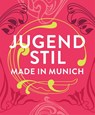 Jugendstil. Made in Munich - Roger Diederen ; Anja Huber ; Nico Kirchberger - 9783422802414
