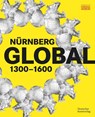 Nurnberg GLOBAL - Germanisches Nationalmuseum ; Benno Baumbauer ; Sven Jakstat - 9783422803213