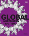 GLOBAL Nuremberg - Germanisches Nationalmuseum ; Benno Baumbauer ; Sven Jakstat - 9783422803411