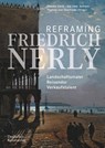 Reframing Friedrich Nerly - Claudia Denk ; Kai Uwe Schierz ; Thomas von Taschitzki - 9783422989504