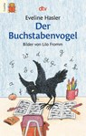 Der Buchstabenvogel - Eveline Hasler - 9783423075633