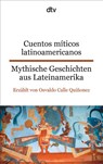 Cuentos míticos latinoamericanos Mythische Geschichten aus Lateinamerika - Osvaldo Calle Quiñonez - 9783423095235