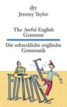 The Awful English Grammar Die schreckliche englische Grammatik - Jeremy Taylor - 9783423095402