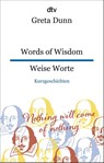 Words of Wisdom Weise Worte - Greta Dunn - 9783423095594