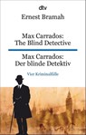 Max Carrados: The Blind Detective Max Carrados: Der blinde Detektiv - Ernest Bramah - 9783423095617